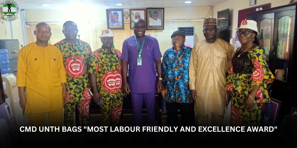 CMD UNTH BAGS MOST LABOUR FRIENDLY AND EXCELLENCE AWARD