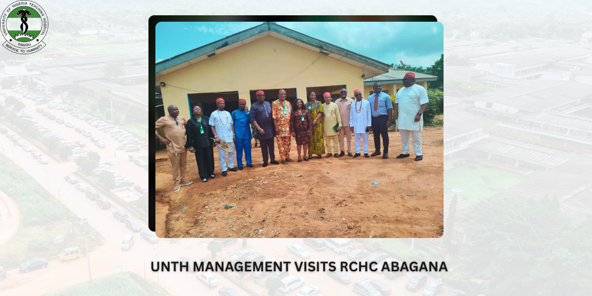 UNTH MANAGEMENT VISITS RCHC ABAGANA